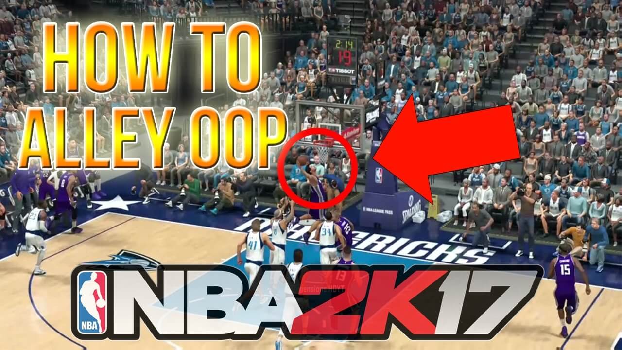 how to alley oop in nba 2k17 xbox one